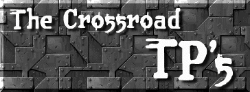 The Crossroads TP's